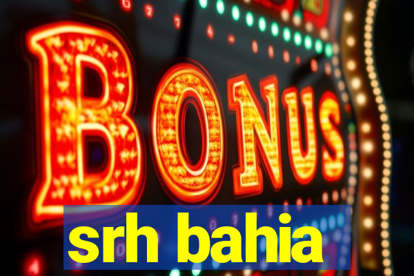 srh bahia